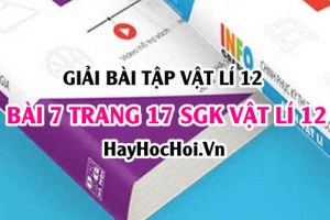 Giải bài 7 trang 17 SGK Vật lí 12: Con lắc đơn, công thức tính chu kỳ, động năng, thế năng của con lắc đơn